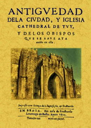 Antigüedad de la ciudad y iglesia Cathedral de Tuy, y de los Obispos que se save aya avido en ella, Prudencio Sandoval - MAXTOR