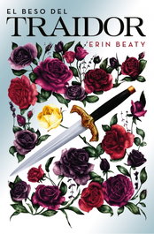 ALFAGUARA, El beso del traidor - Erin Beaty