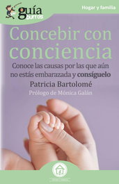 GuíaBurros Concebir con conciencia, Patricia Bartolomé - EDITATUM