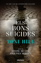Els bons suïcides, Toni Hill - DEBUTXACA