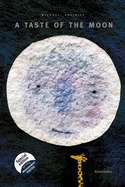 KALANDRAKA, A taste of the moon - Books for Dreaming