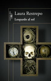 Leopardo al sol, Laura Restrepo - ALFAGUARA