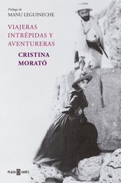 Viajeras intrépidas y aventureras, Cristina Morató - PLAZA & JANES