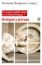 Griegos y persas, Hermann Bengtson - SIGLO XXI EDITORES