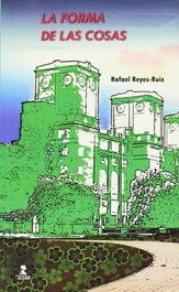 La forma de las cosas, Rafael Reyes-Ruiz - ALFAR EDICIONES