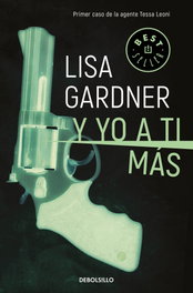 Y yo a ti más, Lisa Gardner - DEBOLSILLO