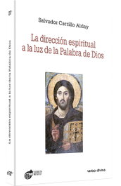 Dirección espiritual a luz palabra Dios (Estudios Bíblicos), Salvador Carrillo Alday - VERBO DIVINO