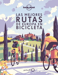 GEOPLANETA, Las mejores rutas de Europa en bicicleta - AA. VV.