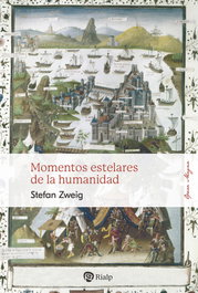 Momentos estelares de la humanidad, Stefan Zweig - RIALP