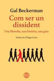 Com ser un dissident, Gal Beckerman - LAERTES