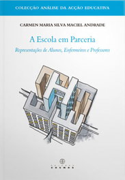 EDIÇOES COSMOS, A Escola em Parceria: Representações de Alunos, Enfermeiros e Professores