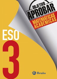 BRUÑO Objetivo aprobar 3º ESO matemáticas académicas