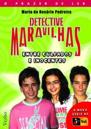 Detective Maravilhas: Entre Culpados e Inocentes, Maria do Rosario Pedreira - VERBO