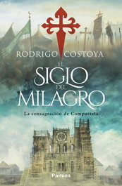 El siglo del milagro, Rodrigo Costoya Santos - PAMIES EDITORIAL