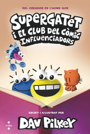 CRUILLA Supergatet i el club del còmic 5. Influenciadors, Dav Pilkey - CRUILLA