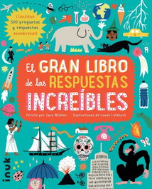 El gran libro de las respuestas increíbles, Jane Wilsher - EDITORIAL INUK