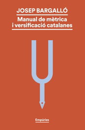 EMPURIES, Manual de mètrica i versificació catalanes, Josep Bargalló Valls - EMPURIES