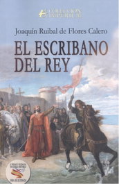 El escribano del rey, Joaquín Ruibal de Flores Calero - Editorial Adarve