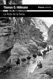 La ruta de la seda, Thomas O. Höllmann - ALIANZA