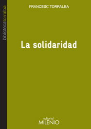 La solidaridad, Francesc Torralba - MILENIO EDITORIAL