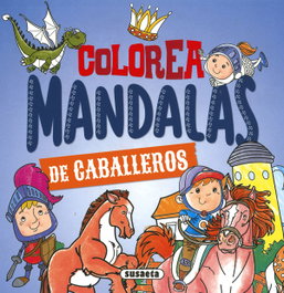SUSAETA EDICIONES Colorea mandalas. Caballeros