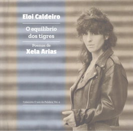 O Equilíbrio dos Tigres, Eloi Caldeiro - SONS GALIZA