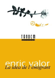 Idea de l'emigrant, la, Enric Valor - Tandem