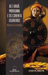 GALAXIA, ALI BABÁ, MORXIANA E OS CORENTA USUREIROS, Marilar Aleixandre - GALAXIA