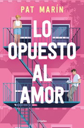 Lo opuesto al amor, Pat Marin - Grijalbo