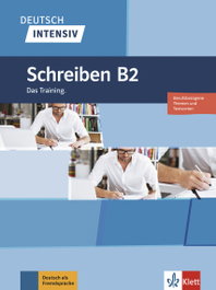 KLETT, Deutsch intensiv - Schreiben B2, Sandra Hohmann