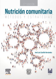 NUTRICIÓN COMUNITARIA. MÉTODOS Y ESTRATEGIAS., CASTILLO HERNANDEZ, JOSÉ LUIS. - ELSEVIER EDITORIAL