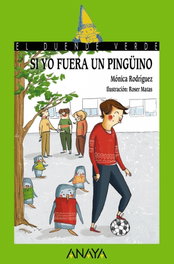 Si yo fuera un pingüino, Mónica Rodríguez Suárez - ANAYA