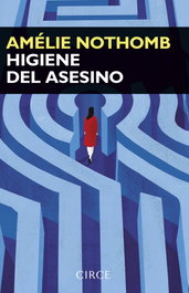 Higiene Del Asesino, Amélie Nothomb - CIRCE