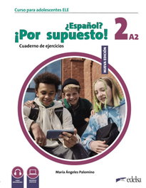 EDELSA EDISEIS ¿Español? ¡Por supuesto! 2 (A2). Cuaderno de ejercicios