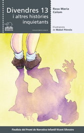 Divendres 13 i altres històries inquietants, Colom Bernat, Rosa-Maria - BROMERA EDICIONS