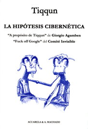 La hipótesis cibernética, Tiqqun - ANTONIO MACHADO EDITORIAL