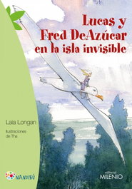 Lucas y Fred Deazucar en la Isla Invisisble, Laia Longan - MILENIO EDITORIAL