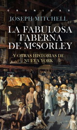 La fabulosa taberna de McSorley, Joseph Mitchell - JUS EDITORES