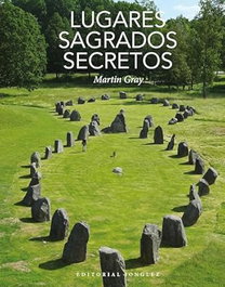 JONGLEZ, Lugares sagrados secretos, Martin Gray