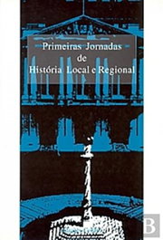 PRIMEIRAS JORNADAS DE HISTÓRIA LOCAL E REGIONAL DA FACULDADE DE LETRAS DA UNIVERSIDADE DE LISBOA, VV.AA. - EDIÇOES COLIBRI