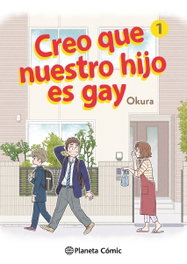 Creo que nuestro hijo es gay nº 01, Okura - PLANETA COMICS