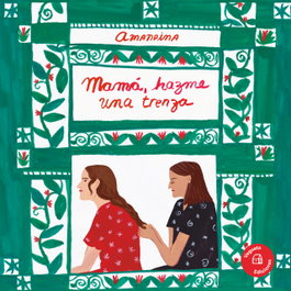 Mamá, hazme una trenza, Amandina - VEGUETA EDICIONES