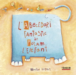 TANDEM, L'abecedari fantàstic de Potam l'elefant - Montse Gisbert Navarro