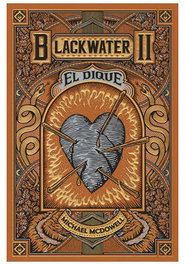Blackwater Vol 02 - El Dique, Michael McDowell - Les Punxes Distribuidora S.L.