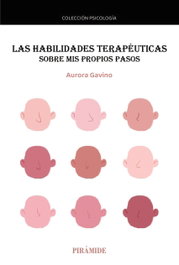Las habilidades terapéuticas, Aurora Gavino Lázaro - PIRAMIDE