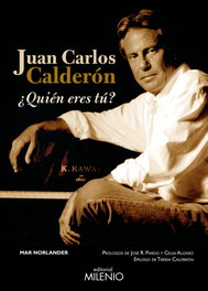 Juan Carlos Calderón. ¿Quién eres tu?, Mar Norlander - MILENIO EDITORIAL