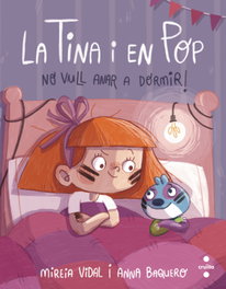 CRUILLA, No vull anar a dormir! - La Tina i en Pop