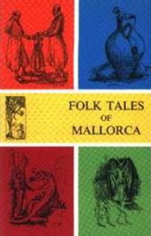 MOLL EDITORIAL, FOLK TALES OF MALLORCA, Antoni M. Alcover