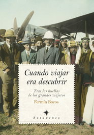 VIAJEROS, EXPLORADORES Y SOÑADORES, Fermín Bocos Rodríguez - ALMUZARA EDITORIAL