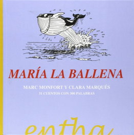 María la ballena, Marc Monfort Riez / Clara Marqués Nogaledo - ENTHA EDITORIAL